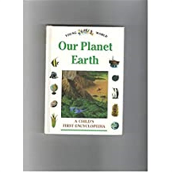 OUR PLANET EARTH (Young World) Hardcover 