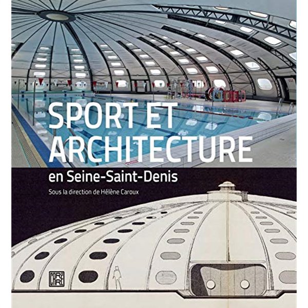 Sports et architecture en Seine-Saint-Denis (French Edition)