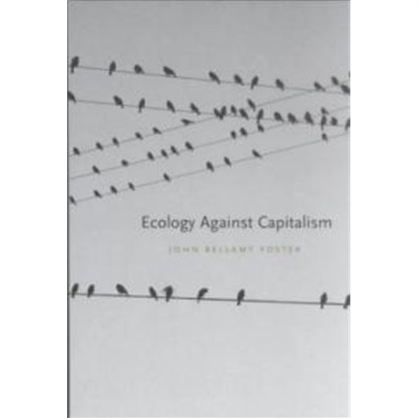 Ecology Against Capitalism (Paperback)