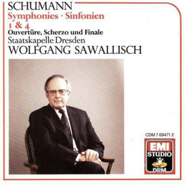 Schumann : Staatskapelle Dresden, Wolfgang Sawallisch ?? Symphonies - Sinfonien 1 &amp;amp 4 / Ouverture, Scherzo Und Finale