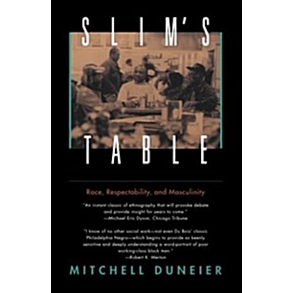 Slim&#39;s Table: Race, Respectability, and Masculinity