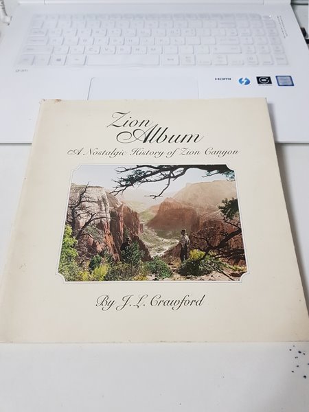 Zion Album: A Nostalgic History of Zion Canyon