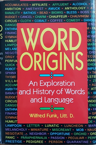 Word Origins An Exploration and History of Words and Language