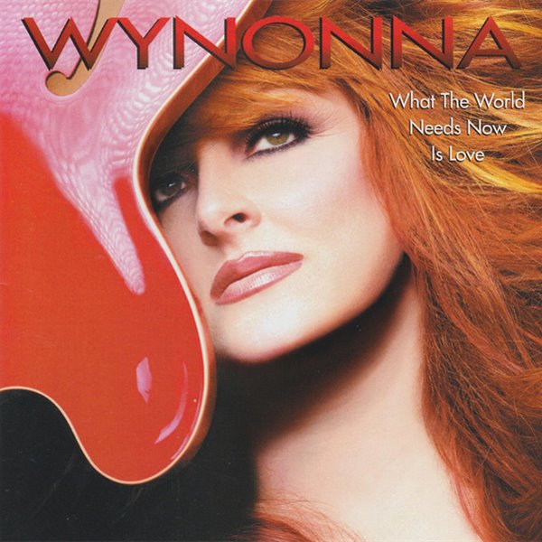 Wynonna - What The World Needs Now Is Love (수입)