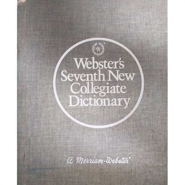 Webster&#39;s Seventh New Collegiate Dictionary