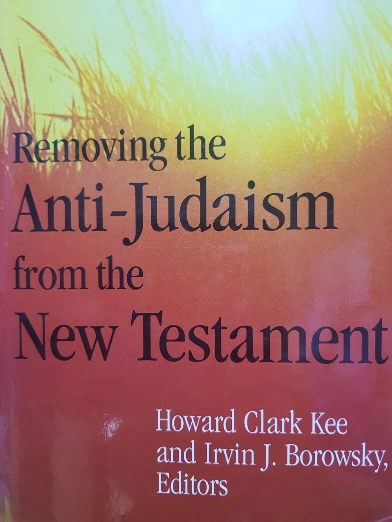 Removing the Anti-Judaism from the New Testament