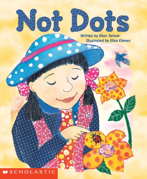 Not Dots : Scholastic Reading LIne