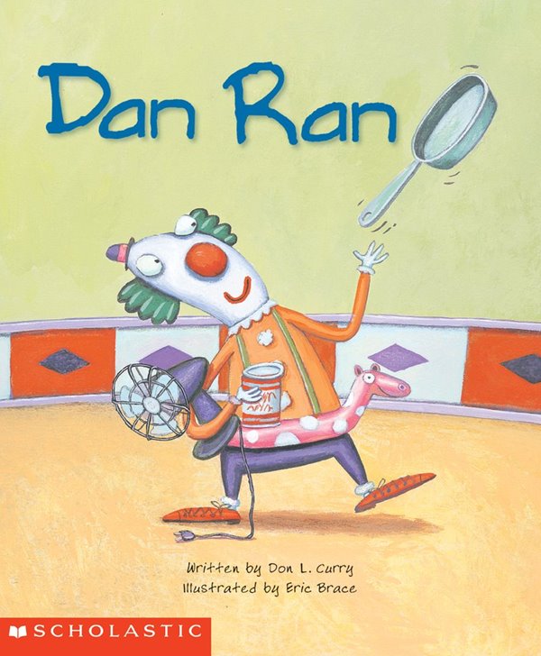 Dan Ran : Scholastic Reading LIne