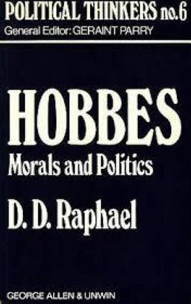 Hobbes: Morals and Politics (Political Thinkers 6)  (Paperback)