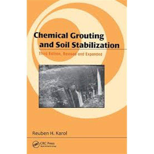 Chemical Grouting and Soil Stabilization, Revised and Expanded 