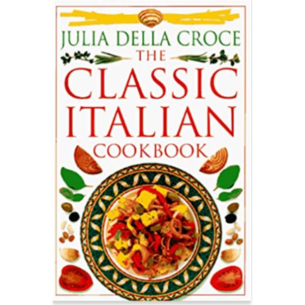 The Classic Italian Cookbook Hardcover ? September 1, 1996