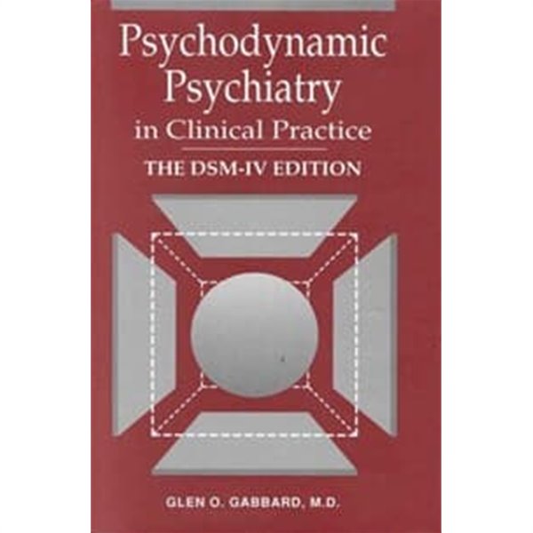 Psychodynamic Psychiatry in Clinical Practice