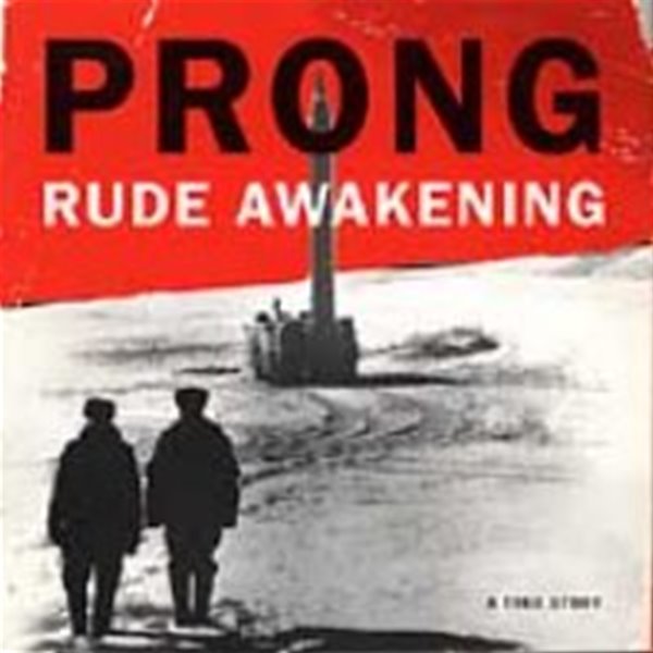 Prong / Rude Awakening