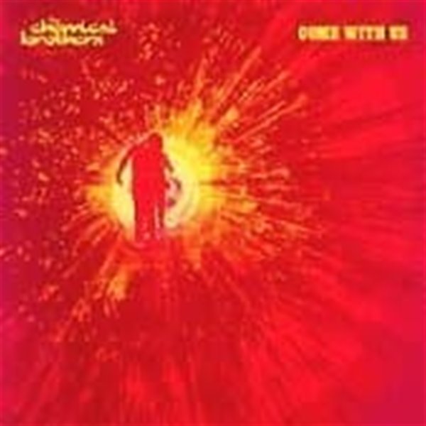 Chemical Brothers / Come With Us