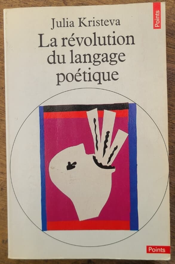 La Revolution du Langage Poetique(프랑스어)크리스테바의 시적 언어의 ㅅ역명