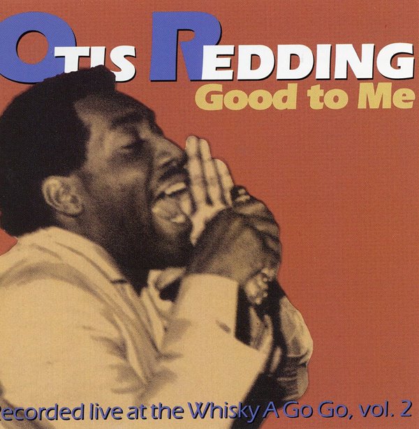 Otis Redding - Good To Me: Recorded Live At The Whiskey A Go Go Vol.2 수입