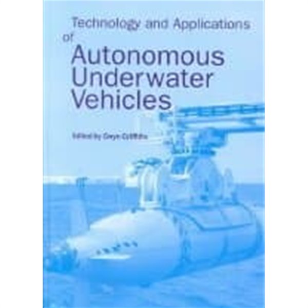 Technology and Applications of Autonomous Underwater Vehicles ( Ocean Science and Technology ) [Hardcover] 
