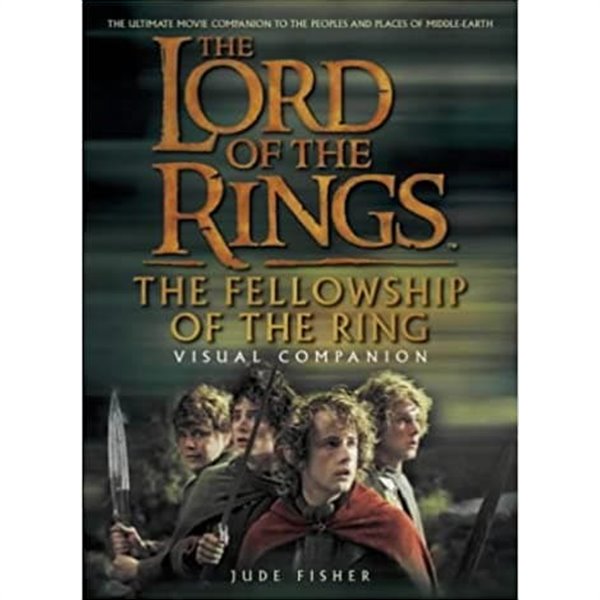 The Lord of the rings _the fellowship of the ring visual companion