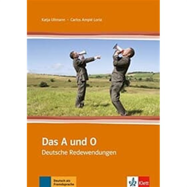 Das Und O: Das A Und O - Deutsche Redewendungen