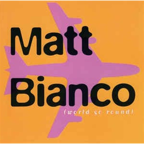 Matt Bianco - World Go Round (수입)