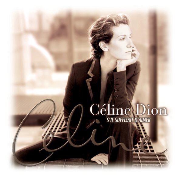 Celine Dion (셀린 디온) - S&#39;il Suffisait D&#39;aimer