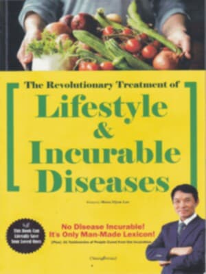 The Revolutionary Treatment of Lifestyle & Incurable Diseases