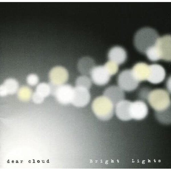 [중고CD] 디어 클라우드 (Dear Cloud) / 3집 Bright Lights (아웃케이스 없음)