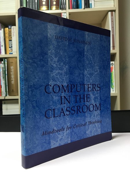 Computers in the Classroom: Mindtools for Critical Thinking