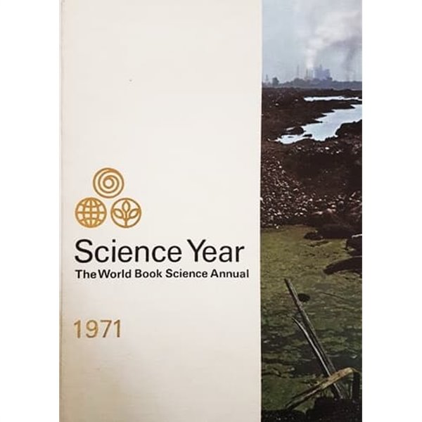 Science Year 1971 - The World Book Science Annual 