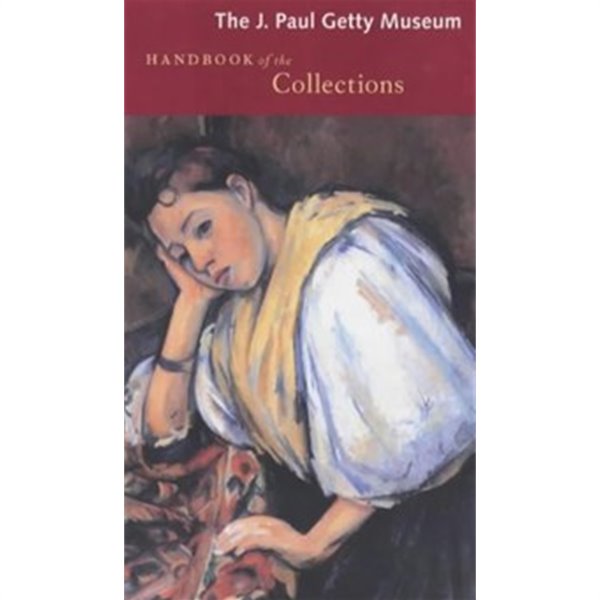 The J. Paul Getty Museum Handbook of the Collections