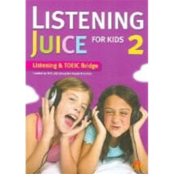 LISTENING JUICE FOR KIDS 2 Listening & TOEIC Bridge