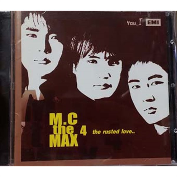 M.C the Max (엠씨더맥스) 4집 -(초판) ( 갈색표지) - The Rusted Love