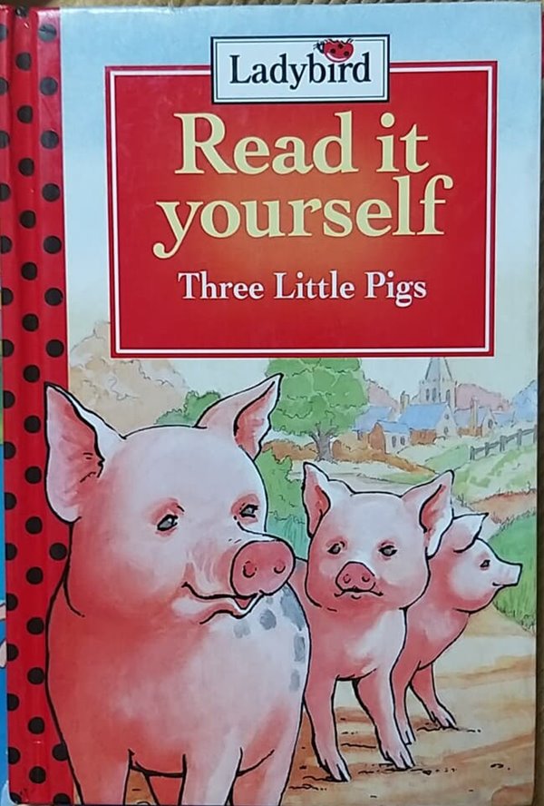 Three Little Pigs ( Read it yourself)