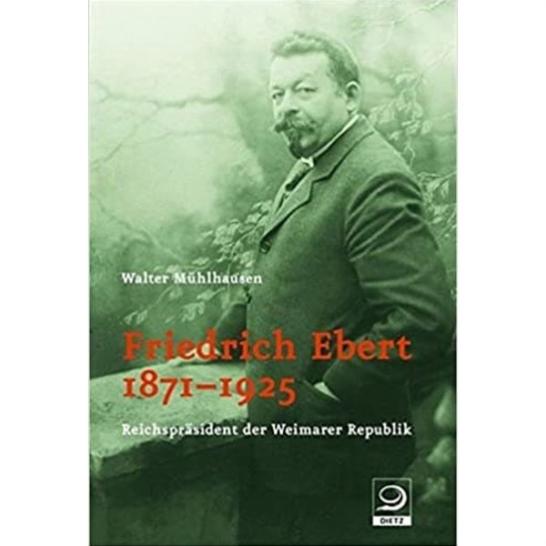 Friedrich Ebert 1871-1925 [양장/독일어판]