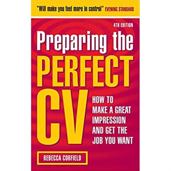 Preparing the Perfect CV: How to Make a Great Impression and Get the Job You Want