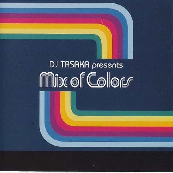 DJ Tasaka -  DJ Tasaka Presents Mix Of Colors 일본반