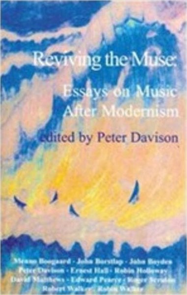 Reviving the Muse (Hardcover) - Essays on Music After Modernism