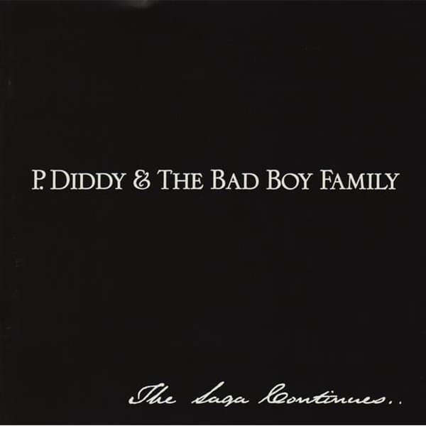 P. Diddy & The Bad Boy Family - The Saga Continues