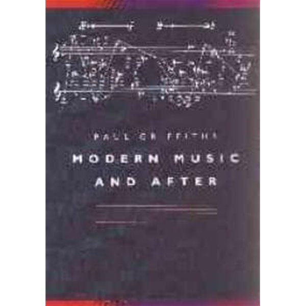 Modern Music and After : Directions Since 1945 (Paperback, 2 Rev ed) 