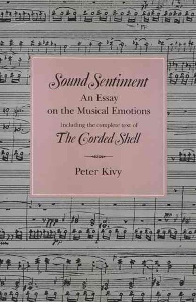 Sound Sentiment: An Essay on the Musical Emotions, Including the Complete Text of the Corded Shell (Paperback)        