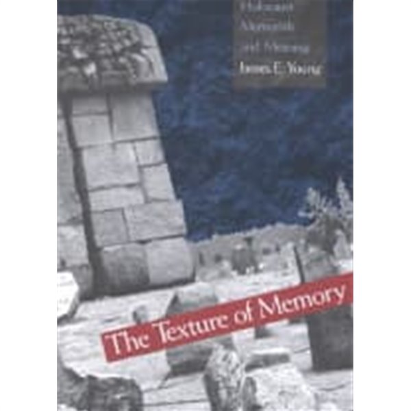 The Texture of Memory: Holocaust Memorials and Meaning (Paperback) 