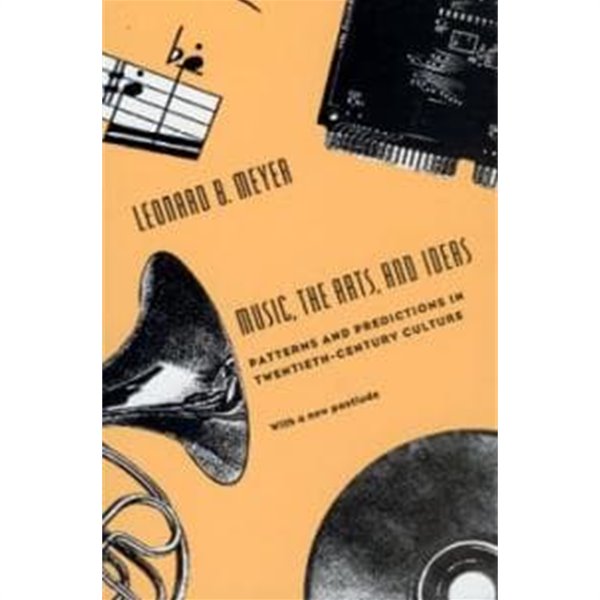 Music, the Arts, and Ideas: Patterns and Predictions in Twentieth-Century Culture (Paperback, 2) 