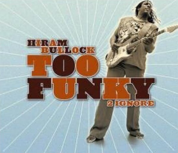 Hiram Bullock (하이럼 블락 ) - Too Funky 2 Ignore (수입)(미개봉) 
