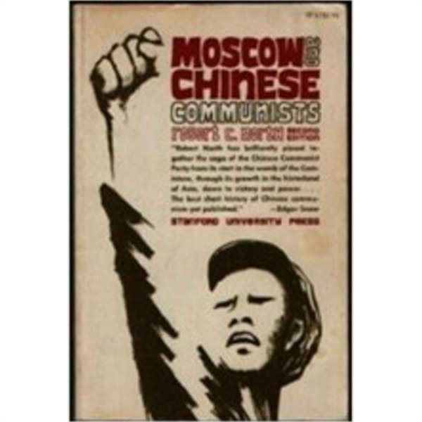 Moscow and Chinese Communists (2nd, Paperback)