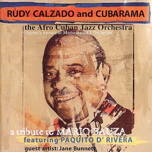Rudy Calzado And Cubarama -  A Tribute To Mario Bauza [독일반]