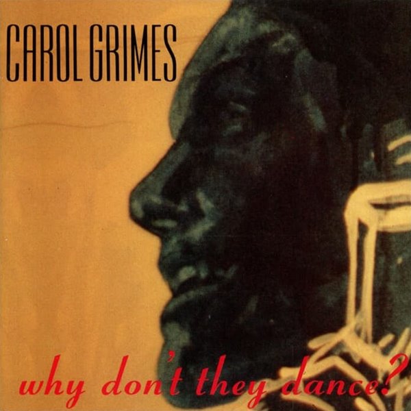 Carol Grimes - Why Don't They Dance? (독일반)
