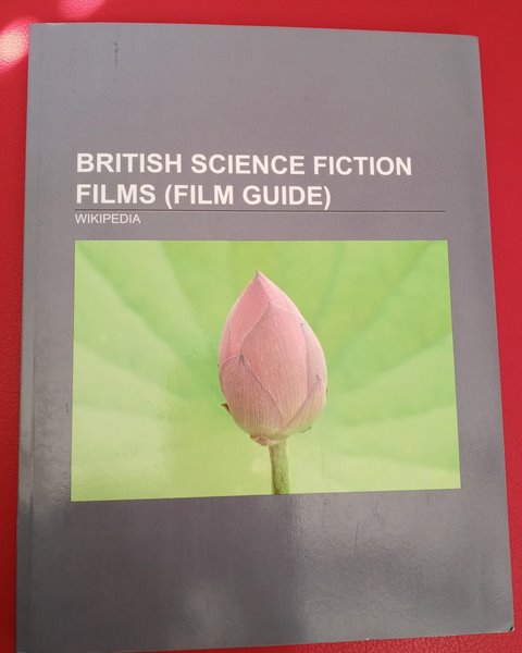 BRITISH SCIENCE FICTION FILMS (film guide) isbn 9781156825136