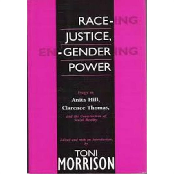 Race-Ing Justice, En-Gendering Power : Essays on Anita Hill, Clarence Thomas and the Construction of Social Reality   (English) Paperback