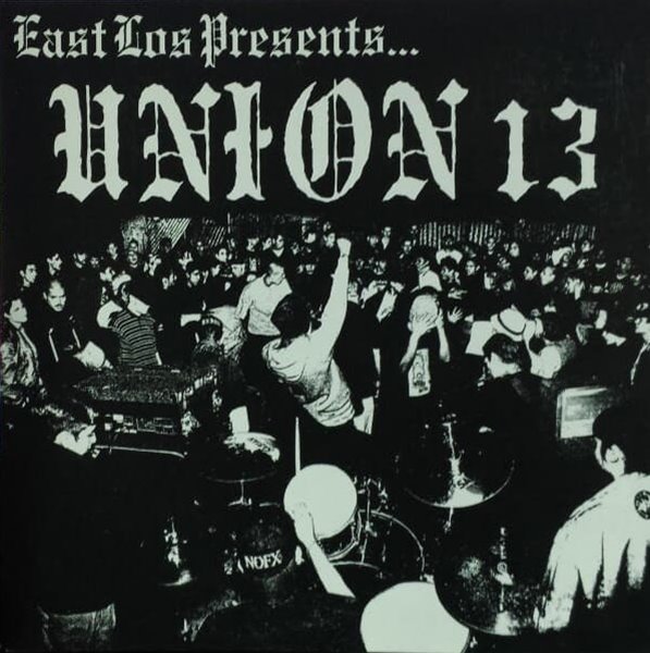 [수입] Union 13 - East Los Presents...