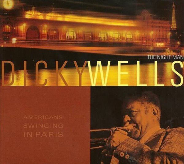 Dicky Wells (디키 웰스) - Americans Swinging In Paris (유럽반)